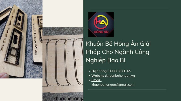 Khuôn Bế Hồng Ân giải pháp cho ngành công nghiệp bao bì