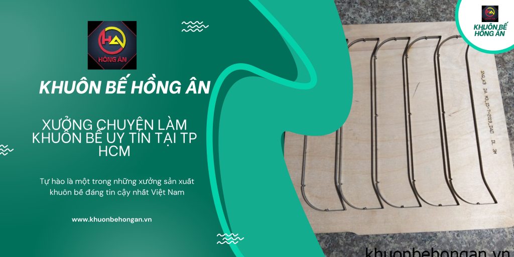 Khuôn bế Hồng Ân – xưởng cung cấp chỉ bế uy tín, chuẩn đẹp từng chi tiết tại TP.HCM