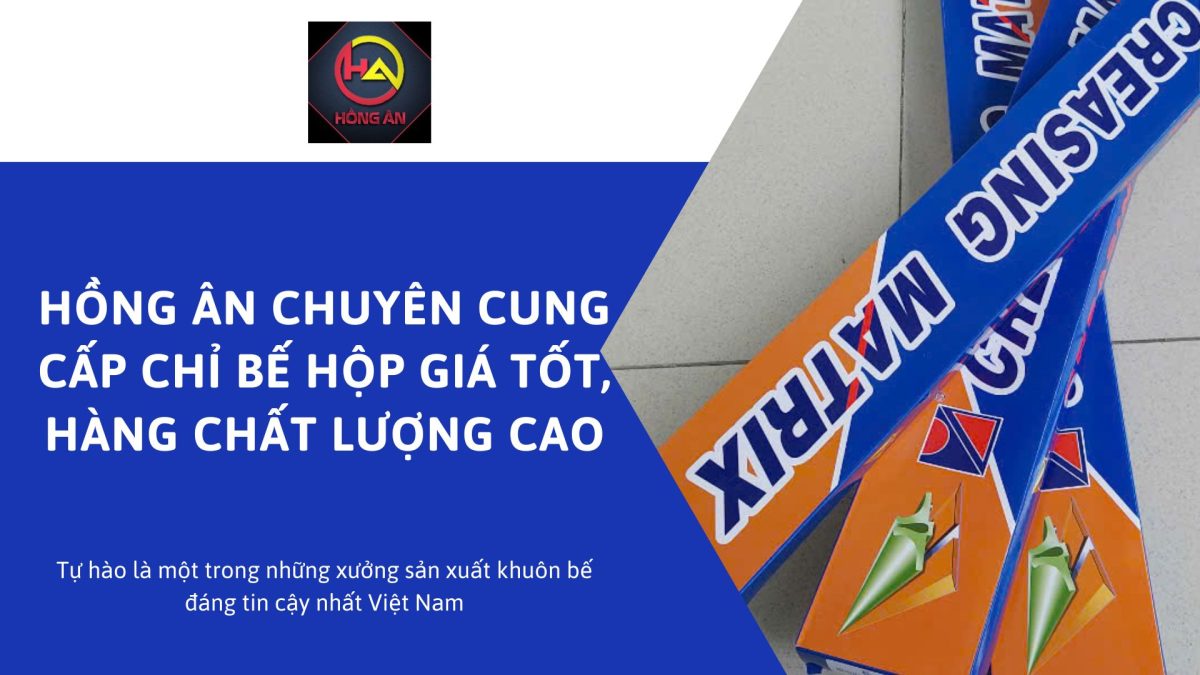 Hồng Ân chuyên cung cấp chỉ bế hộp giá tốt, hàng chất lượng cao